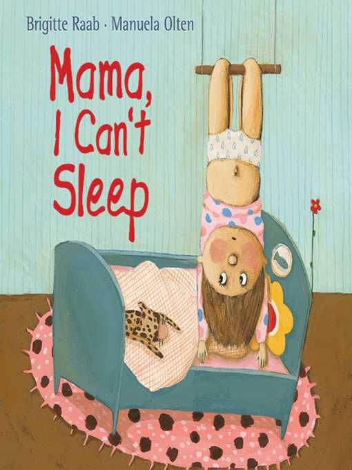 Title details for Mama, I Can't Sleep by Brigitte Raab - Wait list